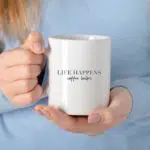 Life happens Tasse Wonderspot